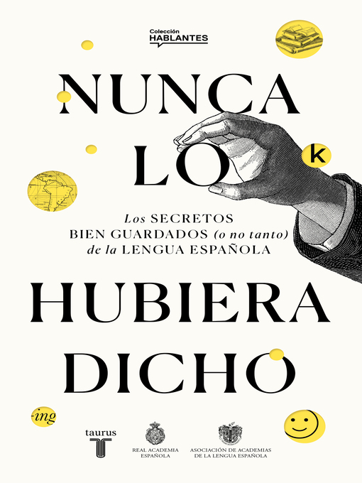Title details for Nunca lo hubiera dicho by Real Academia Española - Available